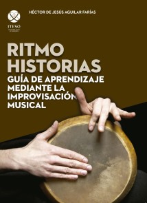 Ritmo historias : guía de aprendizaje mediante la improvisación musical