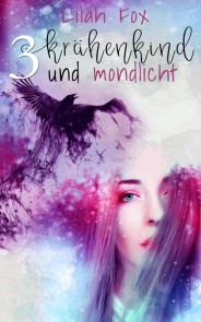 Krähenkind und Mondlicht