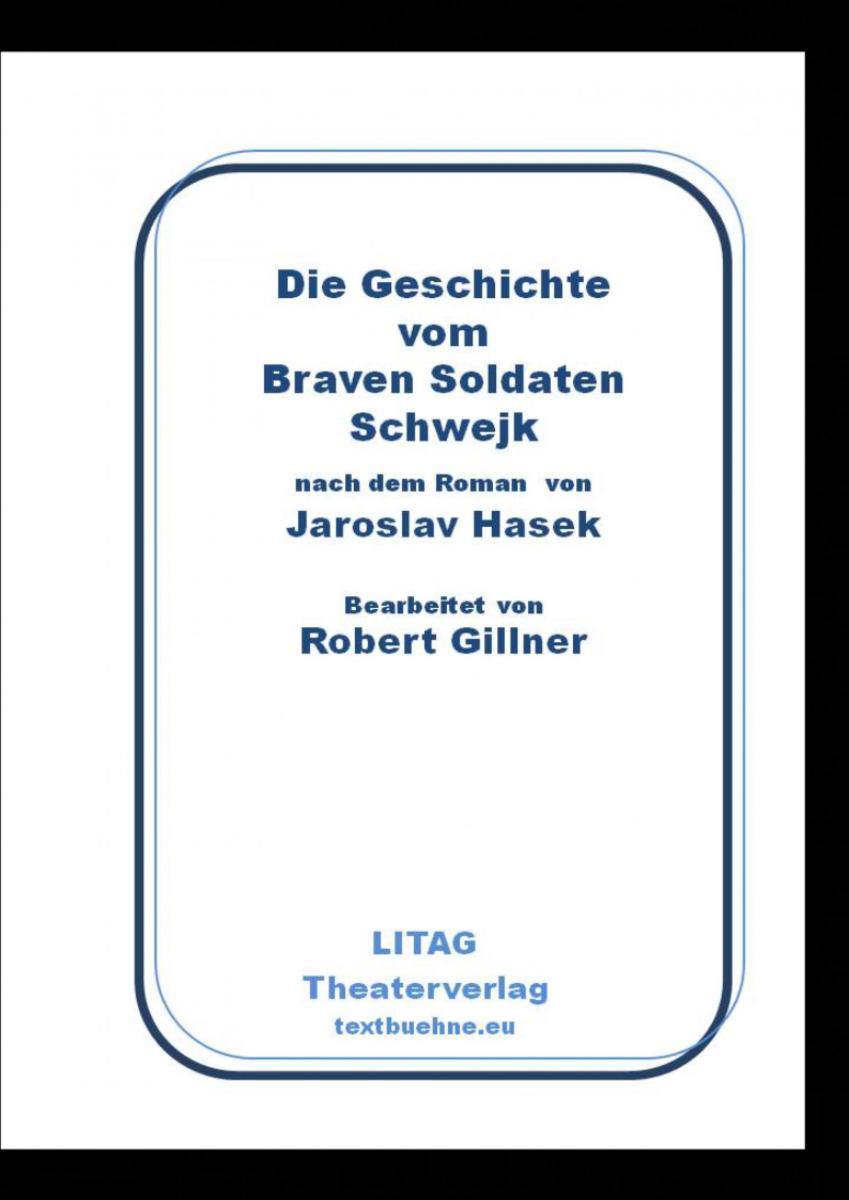 Die Geschichte vom Braven Soldaten Schwejk