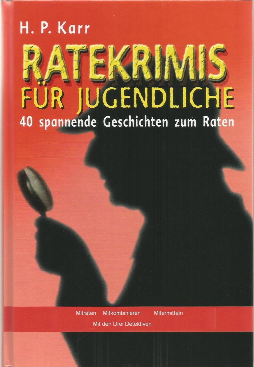 Ratekrimis für Jugendliche - 40 spannende Geschichten zum Raten