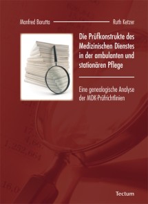 Die Prüfkonstrukte des Medizinischen Dienstes in der ambulanten und stationären Pflege