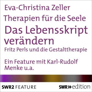 Therapien für die Seele - Das Lebensskript verändern