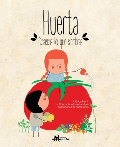 Huerta, cosecha lo que siembras