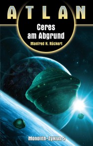 ATLAN Monolith 5: Ceres am Abgrund