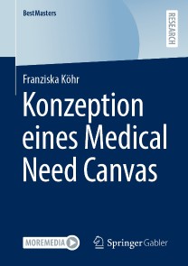 Konzeption eines Medical Need Canvas