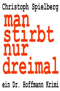 man stirbt nur dreimal