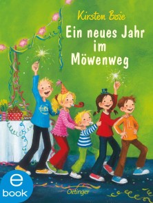 Wir Kinder aus dem Möwenweg 5. Ein neues Jahr im Möwenweg