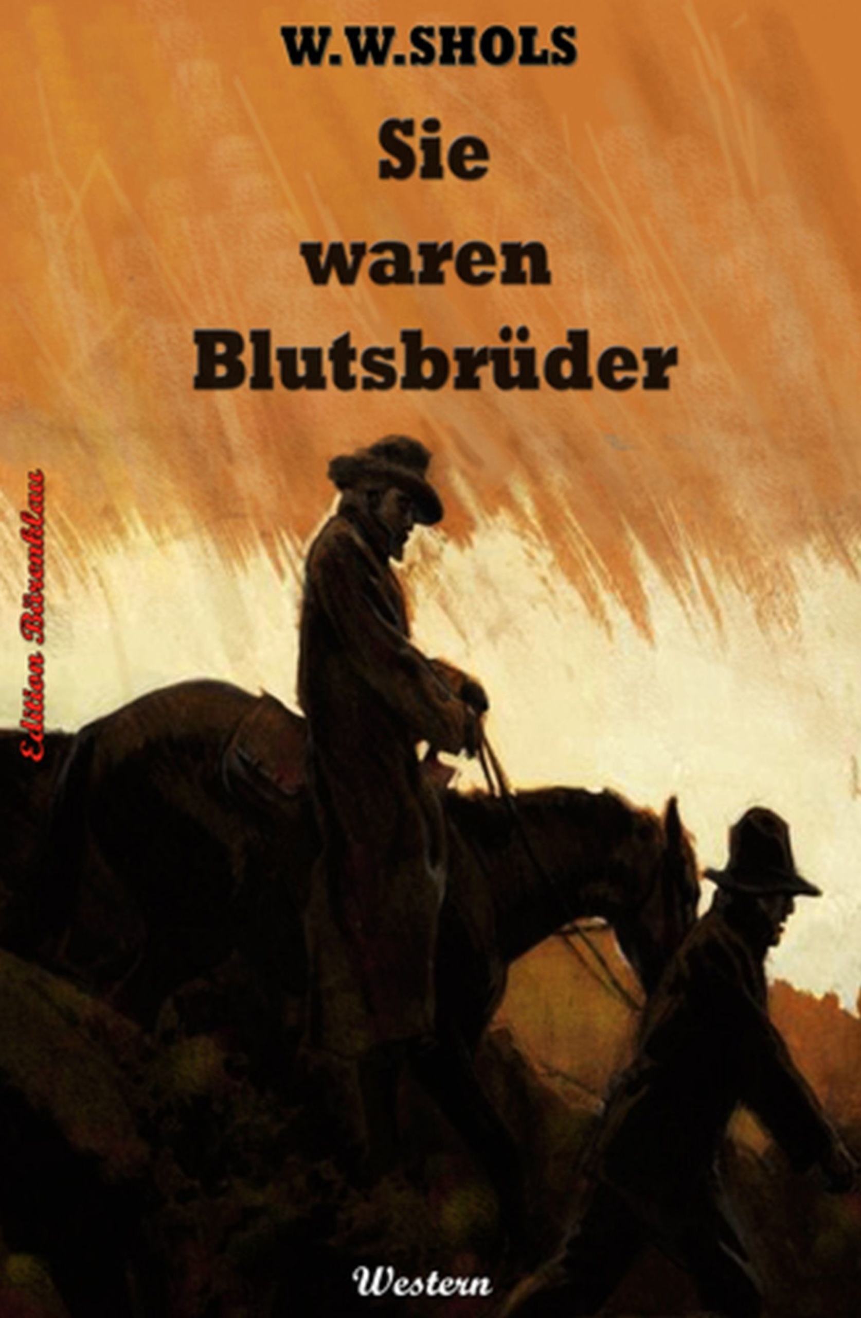 Sie waren Blutsbrüder