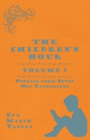 Children's Hour, Volume 5. Stories from Seven Old Favourites