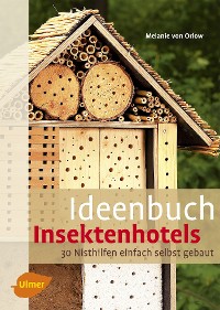 Ideenbuch Insektenhotels