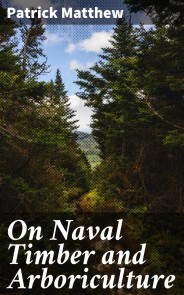 On Naval Timber and Arboriculture