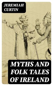 Myths and Folk Tales of Ireland