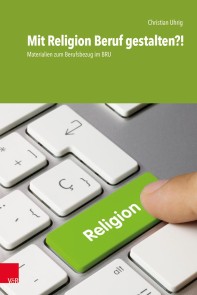 Mit Religion Beruf gestalten?!