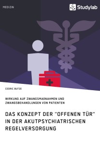 Das Konzept der "Offenen Tür" in der akutpsychiatrischen Regelversorgung