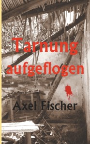 Tarnung aufgeflogen