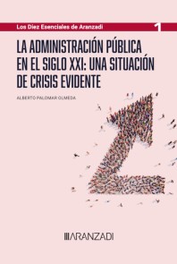 La Administración Pública en el siglo XXI: una situación de crisis evidente