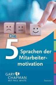 Die 5 Sprachen der Mitarbeitermotivation