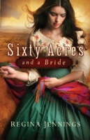 Sixty Acres and a Bride (Ladies of Caldwell County Book #1)