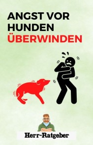 Angst vor Hunden überwinden