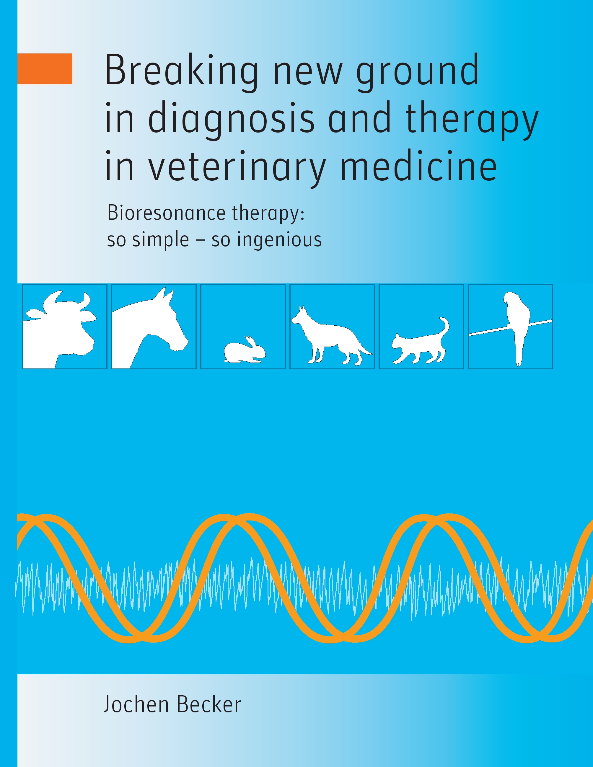 Breaking new ground in diagnosis and therapy in veterinary medicine