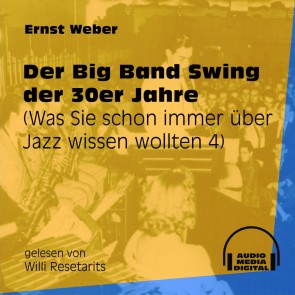 Der Big Band Swing der 30er Jahre