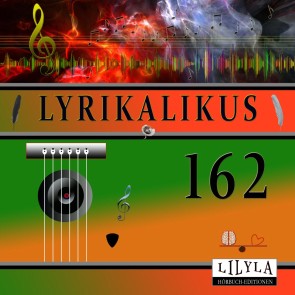 Lyrikalikus 162