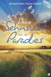 Deine Sehnsucht nach dem Paradies