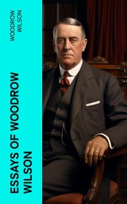 Essays of Woodrow Wilson