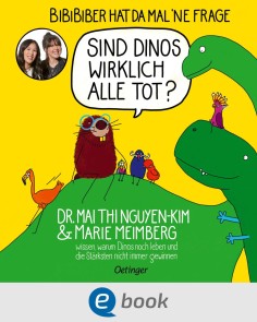 BiBiBiber hat da mal 'ne Frage. Sind Dinos wirklich alle tot?