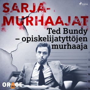 Ted Bundy - opiskelijatyttöjen murhaaja