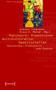 Patchwork: Dimensionen multikultureller Gesellschaften