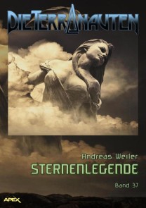 DIE TERRANAUTEN, Band 37: STERNENLEGENDE