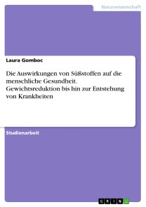 Die Auswirkungen von Süßstoffen auf die menschliche Gesundheit. Gewichtsreduktion bis hin zur Entstehung von Krankheiten