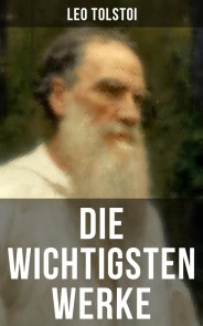 Die wichtigsten Werke von Leo Tolstoi