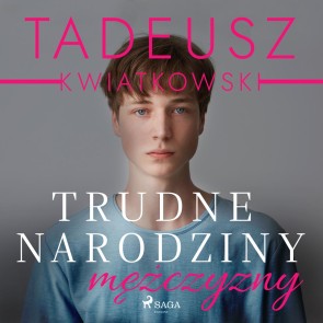 Trudne narodziny mezczyzny