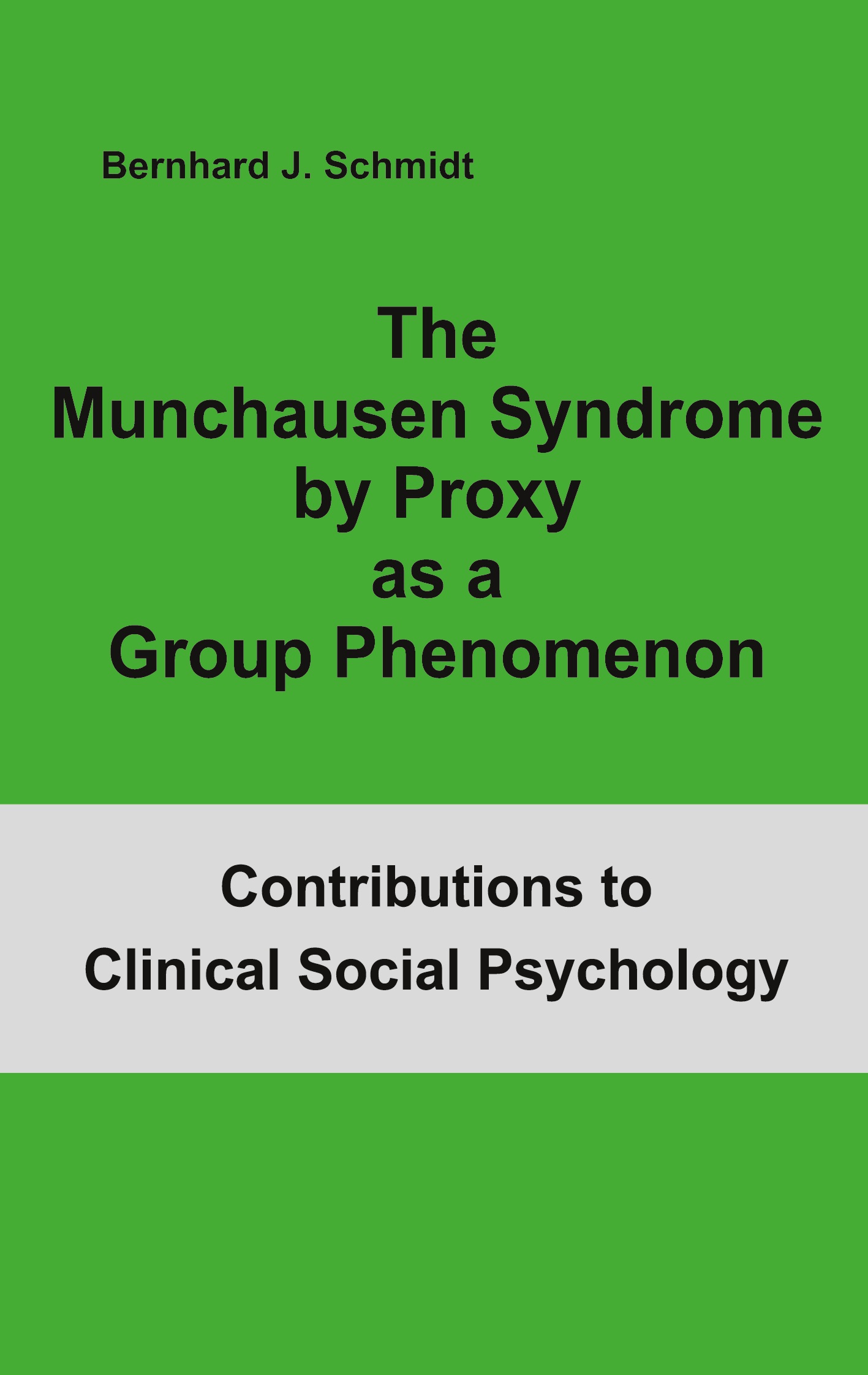 The Munchausen Syndrome by Proxy as a Group Phenomenon