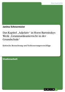 Das Kapitel „Adjektiv“ in Horst Bartnitzkys Werk „Grammatikunterricht in der Grundschule“