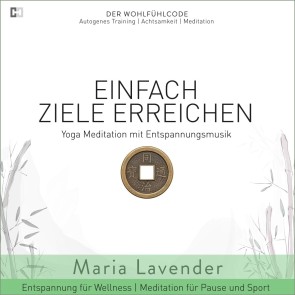 Einfach Ziele Erreichen | Yoga Meditation mit Entspannungsmusik | Entspannung für Wellness | Meditation für Pause und