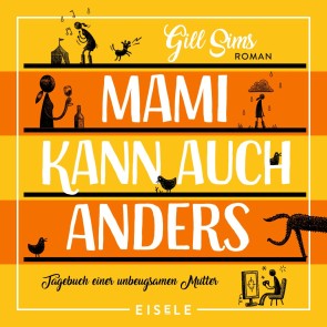 Mami kann auch anders