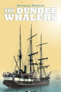 The Dundee Whalers 1750-1914