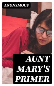 Aunt Mary's Primer