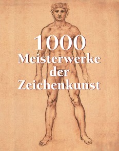 1000 Meisterwerke der Zeichenkunst