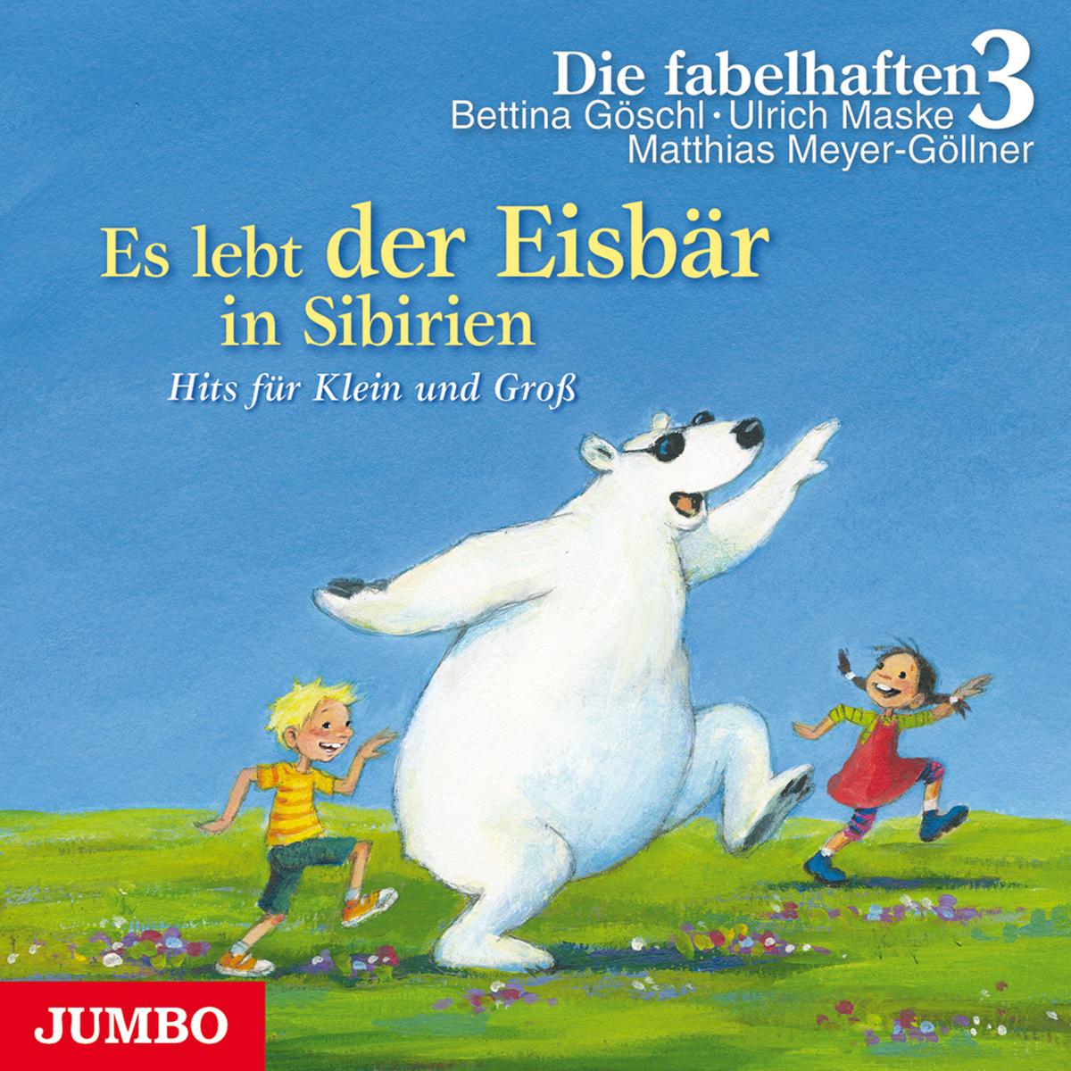 Es lebt der Eisbär in Sibirien. Die schönsten Kinderzimmerhits