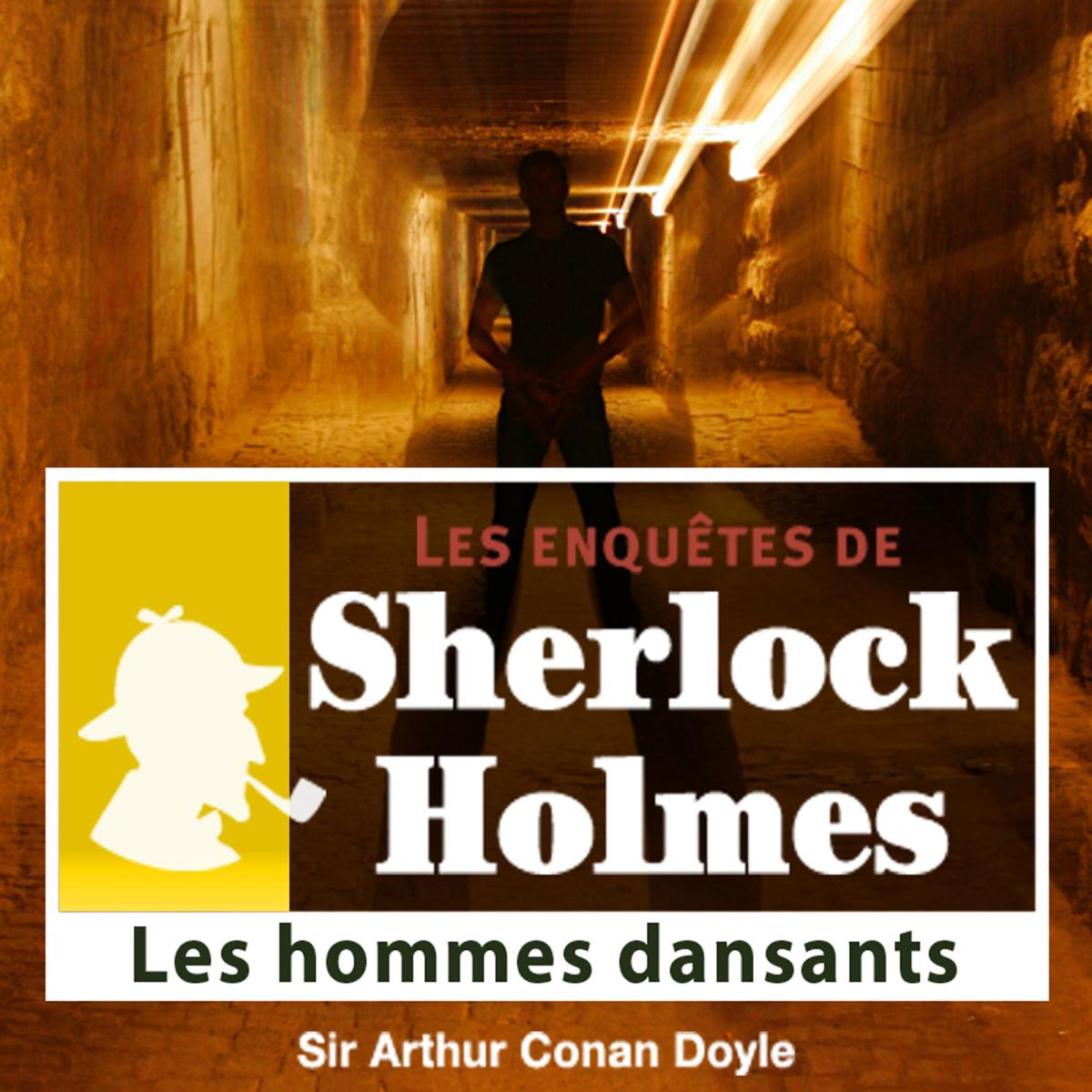 Les hommes dansants, une enquête de Sherlock Holmes