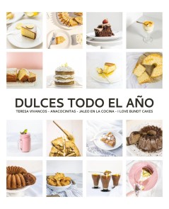 Dulces todo el año. 80 recetas para disfrutar en cada estación