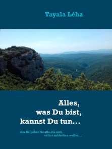 Alles, was Du bist, kannst Du tun...