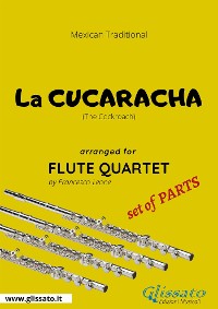 La Cucaracha - Flute Quartet set of PARTS