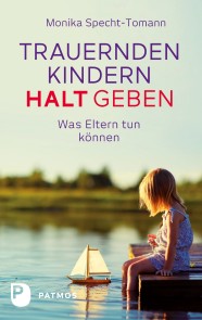 Trauernden Kindern Halt geben