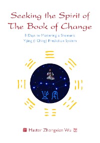 Seeking the Spirit of The Book of Change