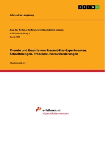 Theorie und Empirie von Present-Bias-Experimenten. Schnittmengen, Probleme, Herausforderungen